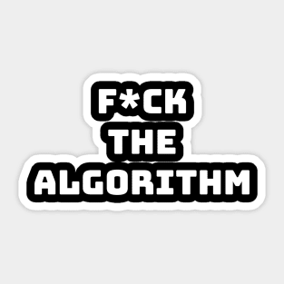 F*ck the algorithm Sticker